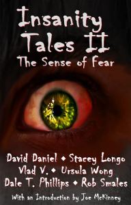Insanity Tales II: The Sense of Fear